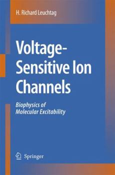Hardcover Voltage-Sensitive Ion Channels: Biophysics of Molecular Excitability Book