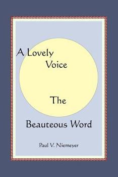 Paperback A Lovely Voice The Beauteous Word Book