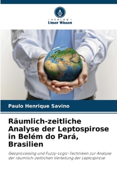 Paperback Räumlich-zeitliche Analyse der Leptospirose in Belém do Pará, Brasilien [German] Book