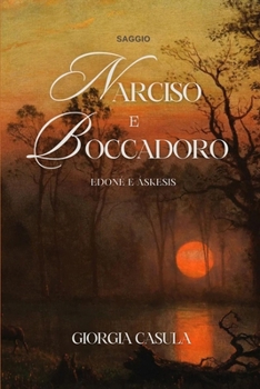 Narciso e Boccadoro - Edonè e Askesis (Italian Edition)