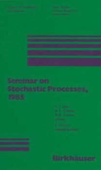 Paperback Seminar on Stochastic Processes, 1985 Book