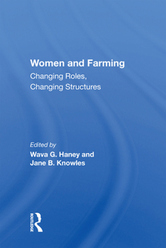 Paperback Women And Farming: Changing Roles, Changing Structures Book