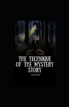 Paperback The Technique of the Mystery Story Illustrated Book