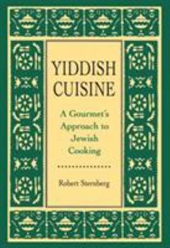 Paperback Yiddish Cuisine: A Gourmet Approach to Jewish Cooking Book