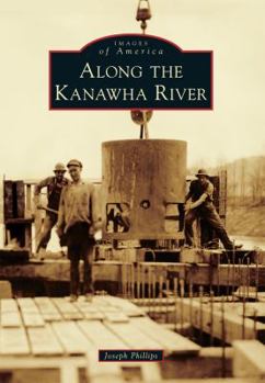 Paperback Along the Kanawha River Book