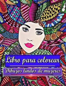 Paperback Libro para colorear Dibujos lindos de mujeres: Para adultos y adolescentes [Spanish] Book