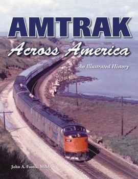 Paperback Amtrak Across America: An Illustrated History Book