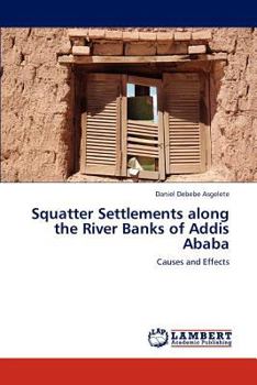 Paperback Squatter Settlements Along the River Banks of Addis Ababa Book
