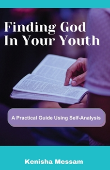 Paperback Finding God in Your Youth: A practical guide using self-analysis Book