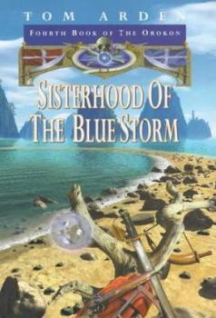 Sisterhood of the Blue Storm (Orokon) - Book #4 of the Orokon