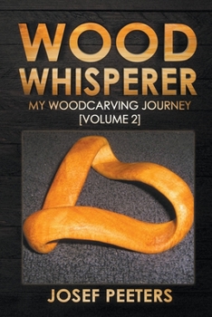 Paperback Wood Whisperer: My Woodcarving Journey Book