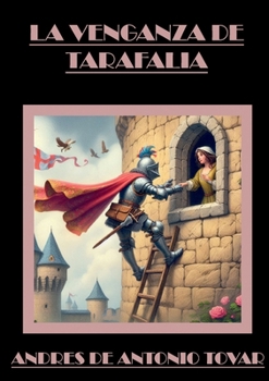 LA VENGANZA DE TARAFALIA: Caballero ultrajado (Spanish Edition)