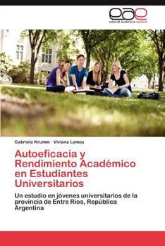 Paperback Autoeficacia y Rendimiento Academico En Estudiantes Universitarios [Spanish] Book