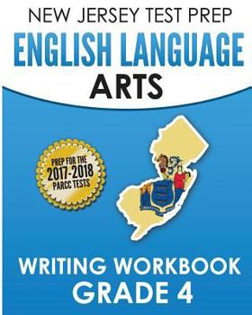 Paperback NEW JERSEY TEST PREP English Language Arts Writing Workbook Grade 4: Preparation for the PARCC Assessments Book