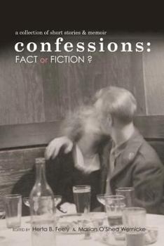 Paperback Confessions: Fact or Fiction?: a collection of short stories and memoir Book