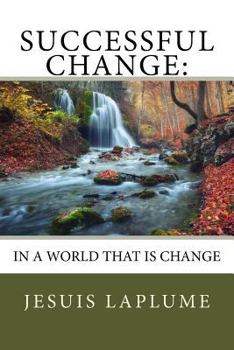 Paperback Successful Change: : In A World That IS Change Book