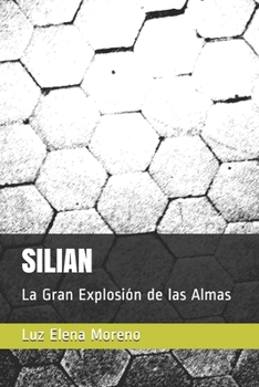 Paperback Silian: La Gran Explosión de las Almas [Spanish] Book