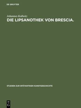Hardcover Die Lipsanothek von Brescia. [German] Book