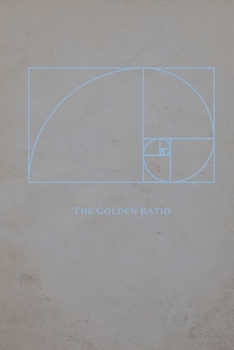 The Golden Ratio: 6" x 9" lined blank college ruled notebook, journal or diary,  120 pages