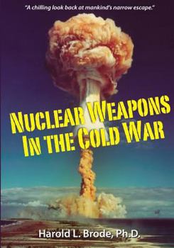 Paperback Nuclear Weapons in the Cold War Book