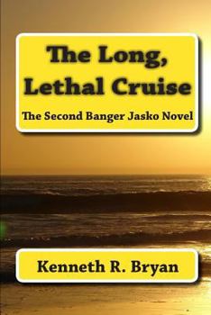Paperback The Long, Lethal Cruise: The Second Banger Jasko Novel Book