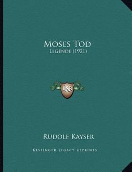 Paperback Moses Tod: Legende (1921) [German] Book