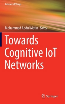 Hardcover Towards Cognitive Iot Networks Book