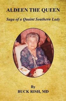 Paperback Aldeen the Queen - Saga of a Quaint Southern Lady Book