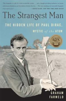 Paperback The Strangest Man: The Hidden Life of Paul Dirac, Mystic of the Atom Book