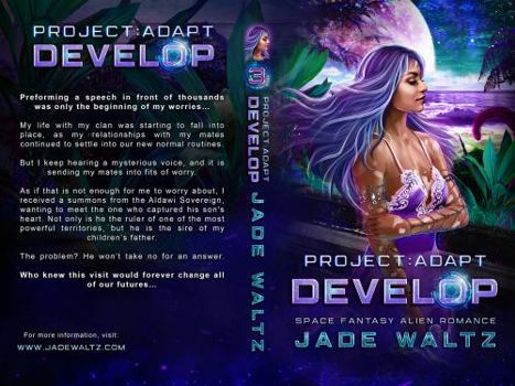 Paperback Develop: A Space Fantasy Alien Romance (Book 3) (Project: Adapt) Book