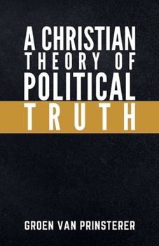 Paperback A Christian Theory of Political Truth Book