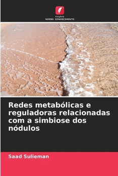 Paperback Redes metabólicas e reguladoras relacionadas com a simbiose dos nódulos [Portuguese] Book