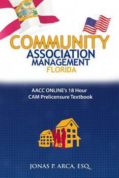 Paperback Community Association Management Florida: AACC Online's 18 Hour Cam Prelicensure Textbook Book