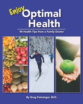 Paperback Enjoy Optimal Health: 98 Health Tips from a Family Doctor Book