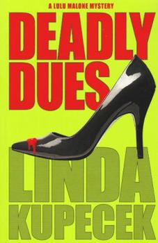 Paperback Deadly Dues: A Lulu Malone Mystery Book