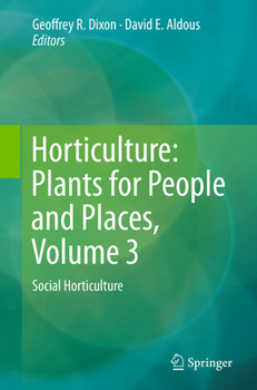 Paperback Horticulture: Plants for People and Places, Volume 3: Social Horticulture Book