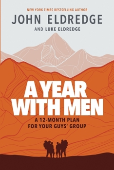 Paperback A Year with Men: A 12-Month Plan for Your Guys' Group Book