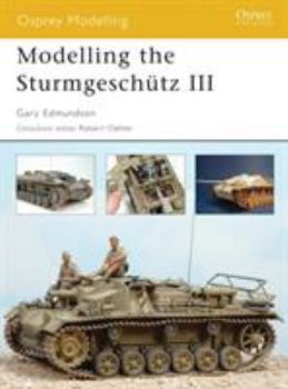 Modelling the Sturmgeschütz III - Book #22 of the Osprey Modelling