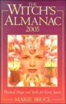 Paperback The Witch's Almanac: Practical Magic and Spells for Every Season Book