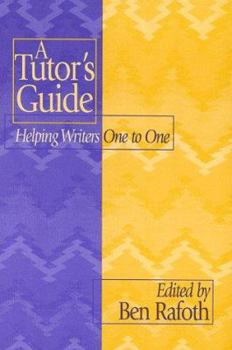 Paperback A Tutor's Guide: Helping Writers One to One Book