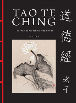 Hardcover Tao Te Ching: The Way to Goodness and Power Book