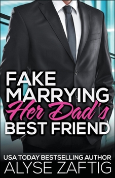 Paperback Fake Marrying Her Dad's Best Friend Book