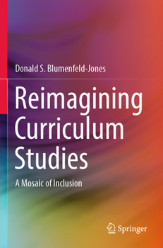 Paperback Reimagining Curriculum Studies: A Mosaic of Inclusion Book