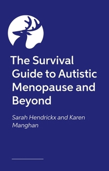 Paperback The Survival Guide to Autistic Menopause and Beyond Book