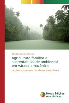 Paperback Agricultura familiar e sustentabilidade ambiental em várzea amazônica [Portuguese] Book