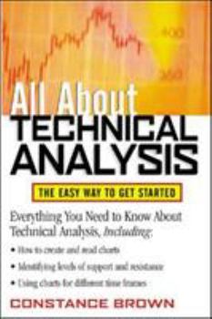 Paperback All about Technical Analysis: The Easy Way to Get Started Book