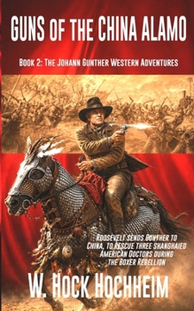 Guns of the China Alamo