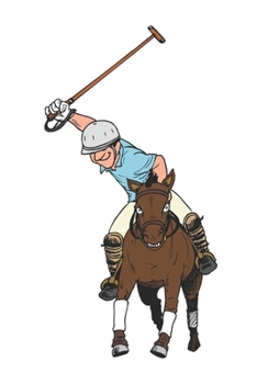 2020 Daily Planner Horse Illustration Equine Polo Player on a Mission 388 Pages: 2020 Planners Calendars Organizers Datebooks Appointment Books Agendas