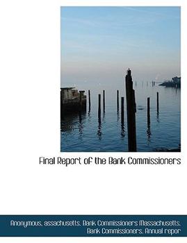 Paperback Final Report of the Bank Commissioners Book