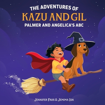 The Adventures of Kazu and Gil: Palmer and Angelica's ABC: Palmer & Angelica's ABC: Palmer & Angelica's ABCs